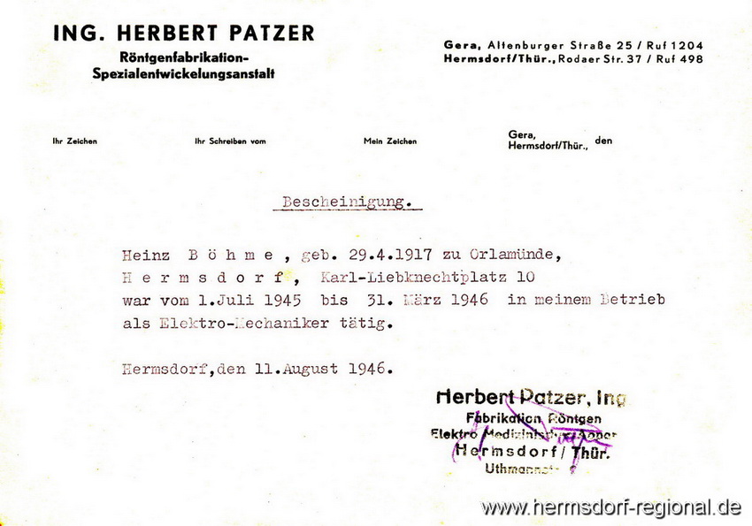 Vom 01.07.1945 bis 31.03.1945 war Heinz Böhme bei der Firma Patzer als Elektro-Mechaniker tätig.