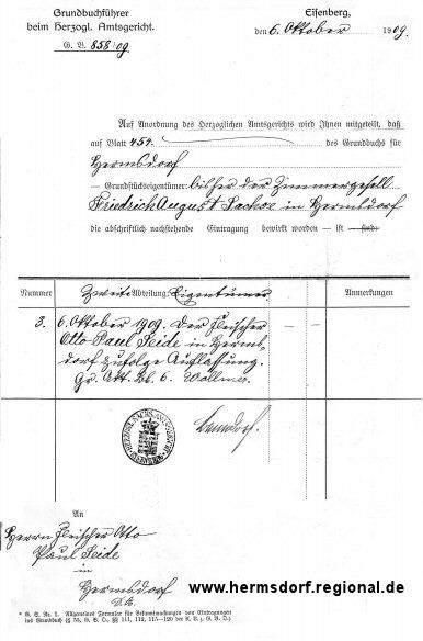 Am 06.10.1909 wird nach dem Kauf das Grundstück vom ehemaligen Eigentümer. Friedrich August Sachse im Grundbuch an Otto Paul Seide übertragen. 
