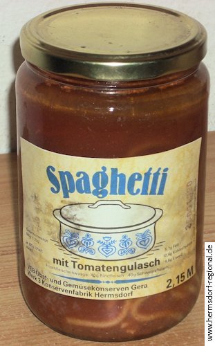 Ab 1980 aus der Produktionspalette VEB Obst- und Gemüsekonserven Gera, Werk 3 Konservenfabrik Hermsdorf - Spaghetti mit Tomatengulasch